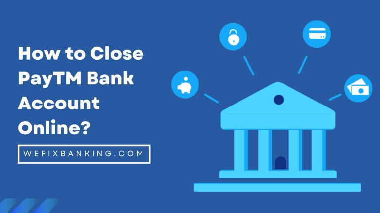 How to Close PayTM Bank Account Online